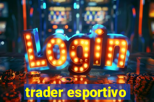 trader esportivo