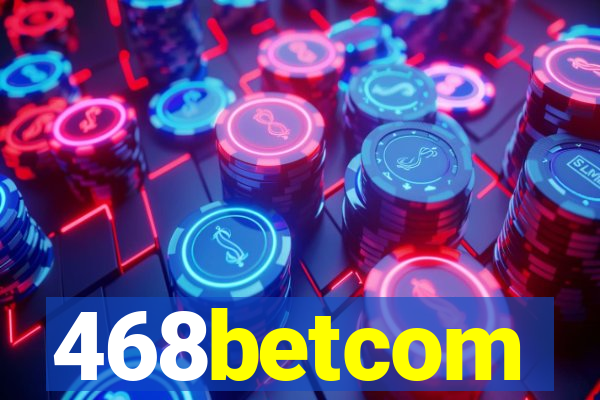 468betcom