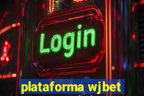 plataforma wjbet