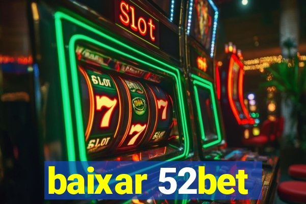 baixar 52bet