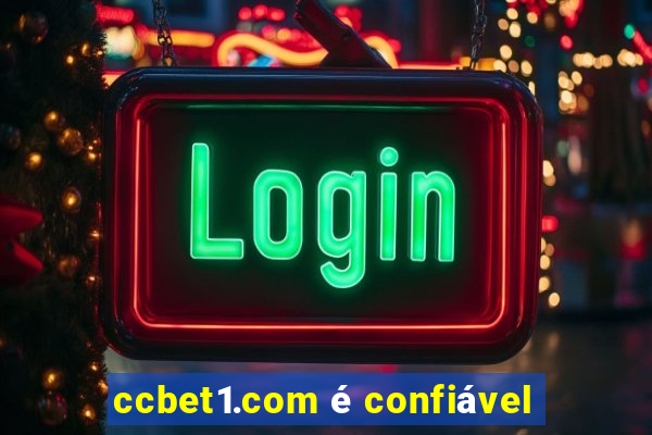 ccbet1.com é confiável