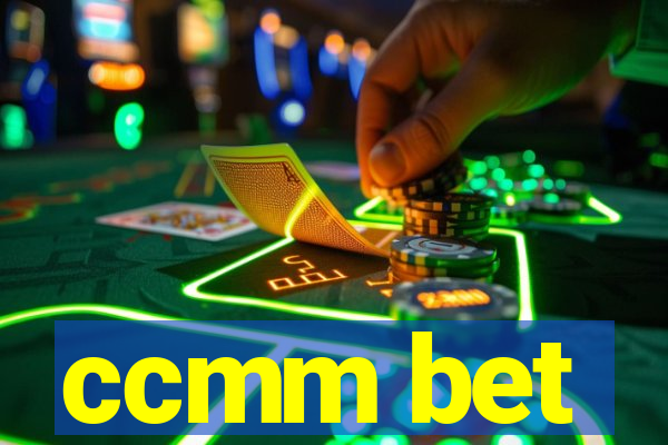 ccmm bet