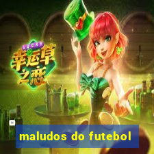 maludos do futebol