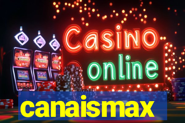 canaismax