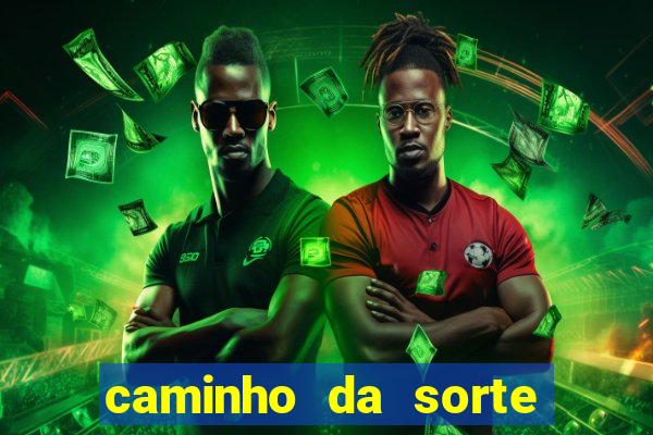 caminho da sorte esporte net