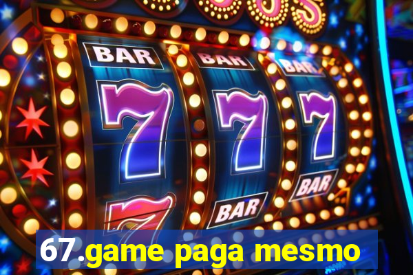 67.game paga mesmo