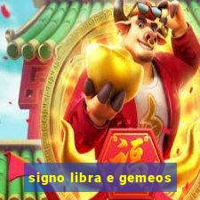 signo libra e gemeos