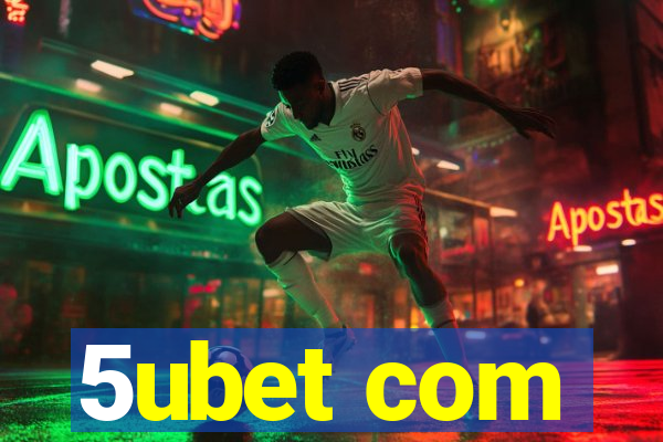 5ubet com