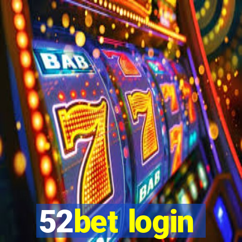 52bet login