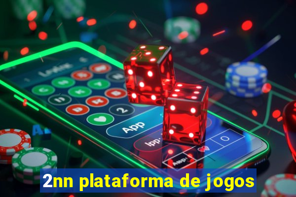 2nn plataforma de jogos