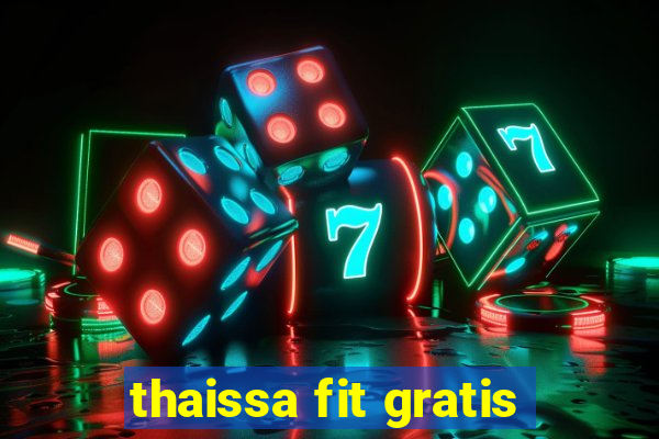 thaissa fit gratis