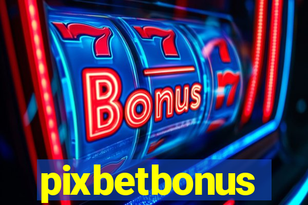 pixbetbonus