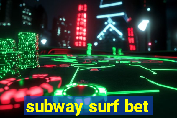 subway surf bet