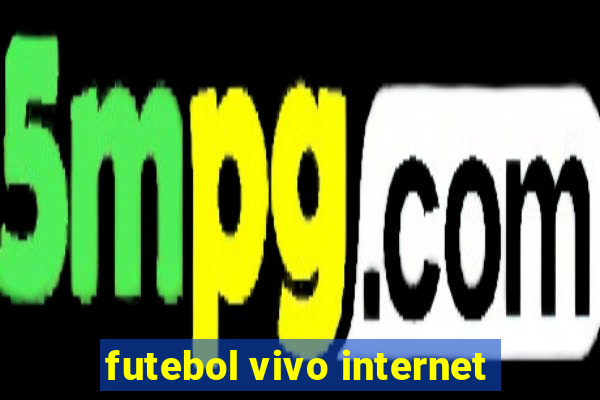 futebol vivo internet