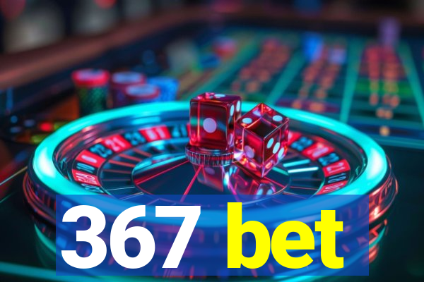 367 bet