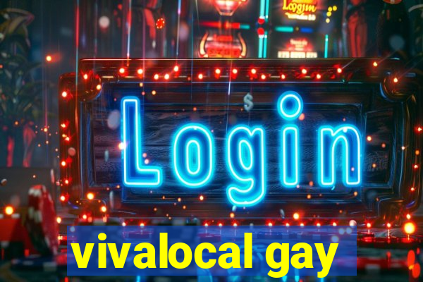 vivalocal gay