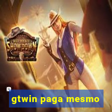 gtwin paga mesmo