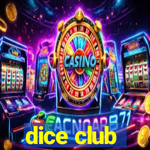 dice club