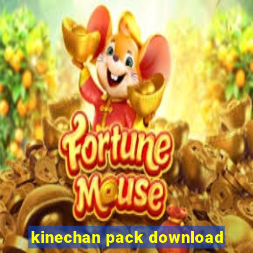 kinechan pack download