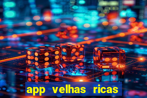 app velhas ricas do pix