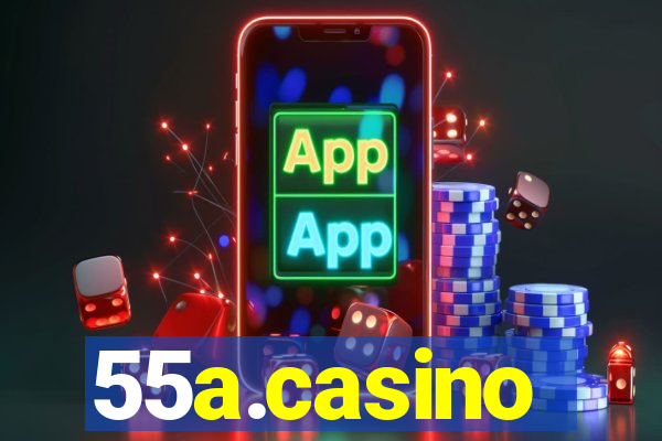 55a.casino