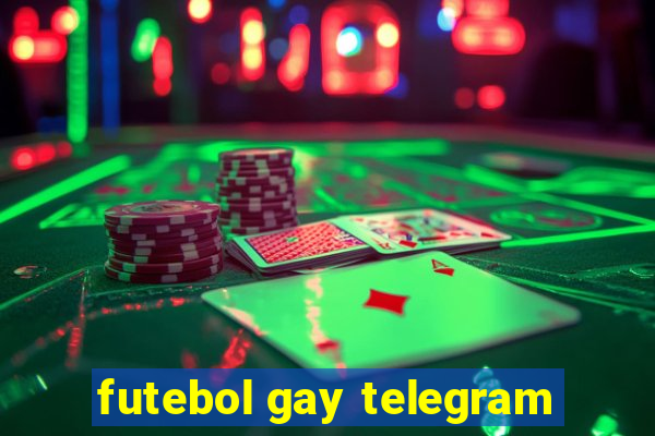 futebol gay telegram