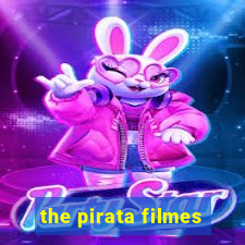 the pirata filmes