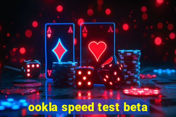 ookla speed test beta