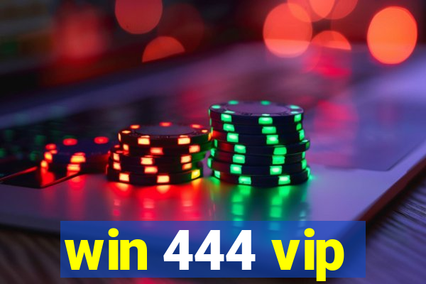 win 444 vip