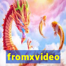 fromxvideo