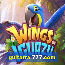 guitarra 777.com