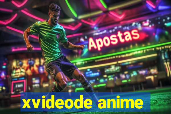 xvideode anime