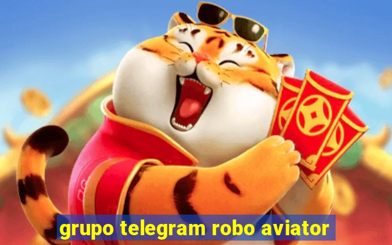 grupo telegram robo aviator