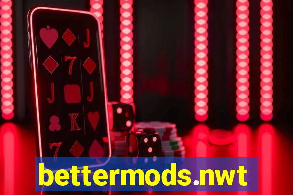 bettermods.nwt