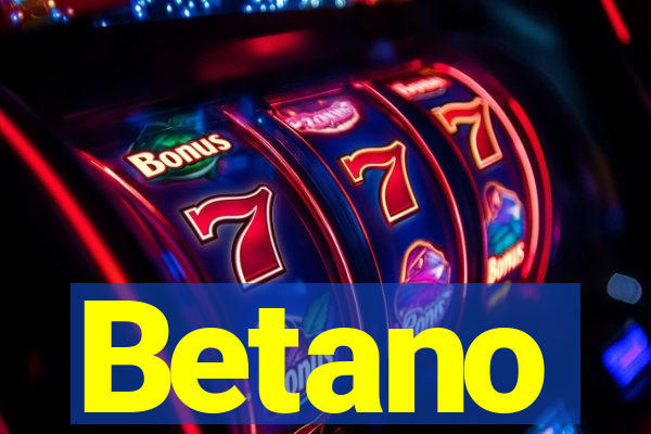 Betano