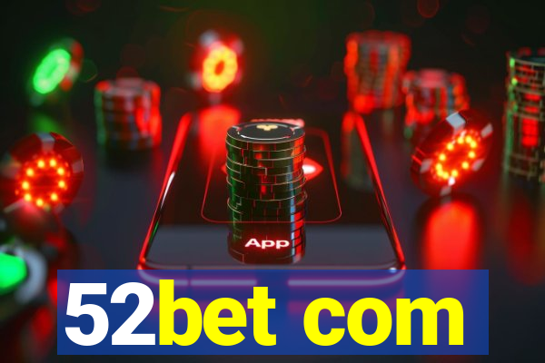 52bet com