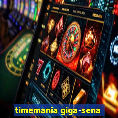 timemania giga-sena