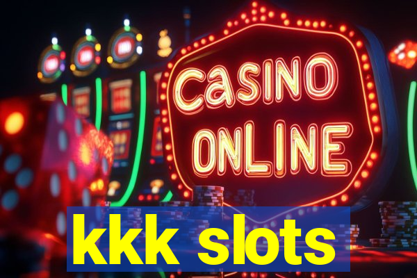 kkk slots