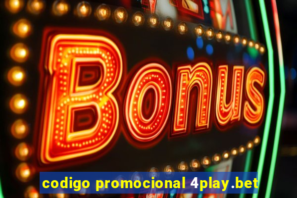 codigo promocional 4play.bet