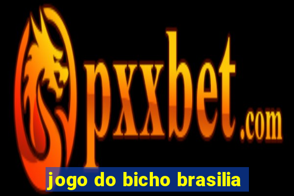 jogo do bicho brasilia