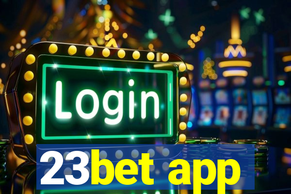 23bet app