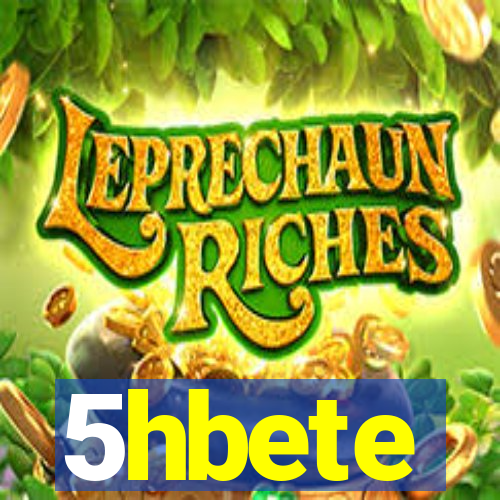 5hbete