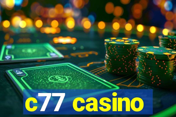 c77 casino