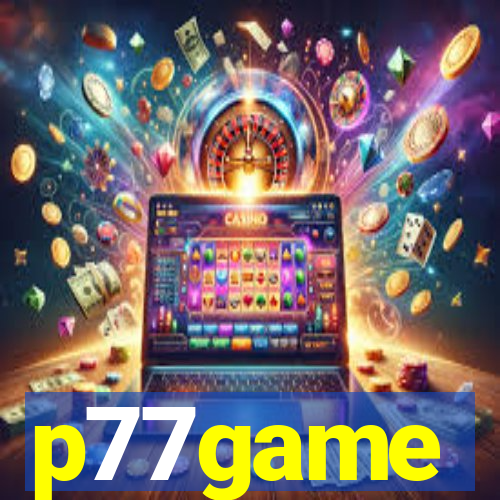 p77game