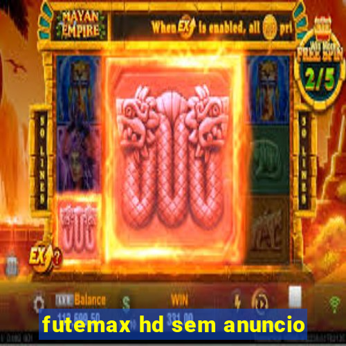 futemax hd sem anuncio