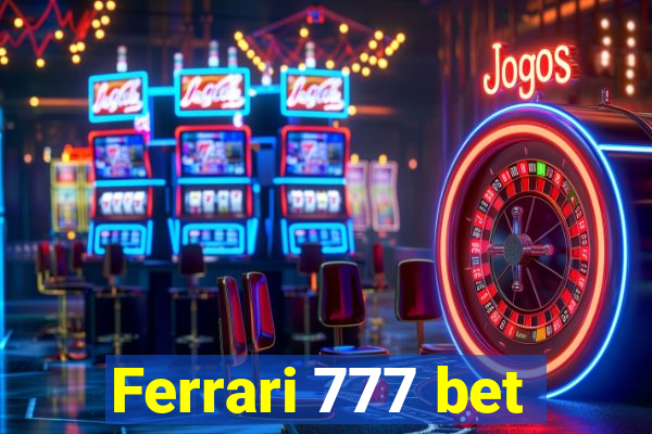 Ferrari 777 bet