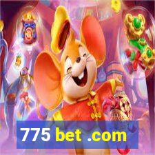 775 bet .com