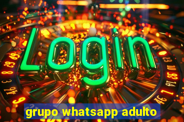 grupo whatsapp adulto