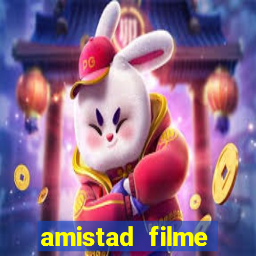 amistad filme completo dublado português