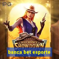 banca bet esporte